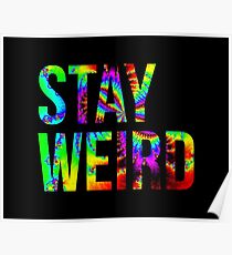 Stay Weird Poster