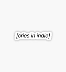 cries in indie Sticker