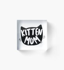 Kitten mom Acrylic Block