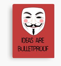 IDEAS ARE BULLETPROOF Canvas Print