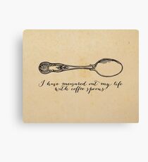 TS Eliot - J Alfred Prufrock - Coffee Spoons Canvas Print