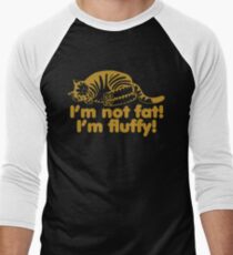 I'm Not Fat I'm Fluffy Cat Men's Baseball ¾ T-Shirt