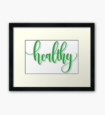 healthy Framed Print