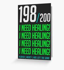 198/200 I NEED HEALING! player has left. Greeting Card