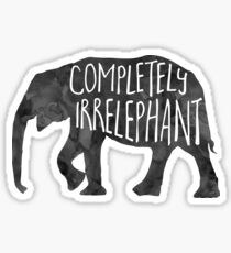 Completely IrrELEPHANT - Pun Sticker