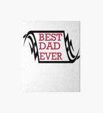 BEST DAD EVER Art Board