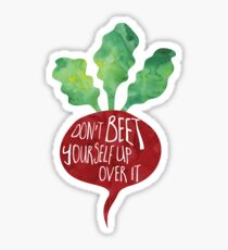 Don't BEET yourself up over it - Pun Sticker