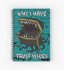 Why I Have Trust Issues Spiral Notebook