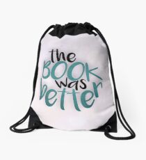 The Book Was Better than my life tbh Drawstring Bag