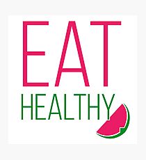 Eat Healthy Photographic Print
