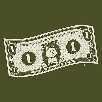 World Domination for Cats Cash Dollar Bill by Tobe Fonseca Poster