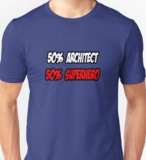 Half Architect / Half Superhero Unisex T-Shirt