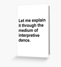 Interpretive dance Greeting Card