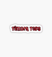 Camp Timber Tops Sticker
