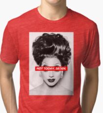 Not Today Satan 003 Tri-blend T-Shirt