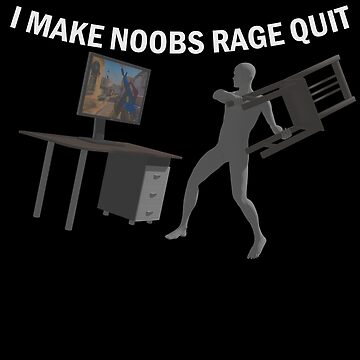 i make noobs rage quit Art Board Print by FersArts