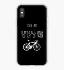 Rule 10 – It never gets easier, you just go faster iPhone Case