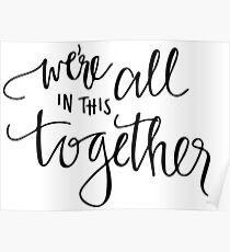 We're All In This Together Poster