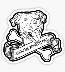 Pitbull Lovers Show Me Your Pitties Sticker