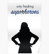 Only freaking superheroes Poster