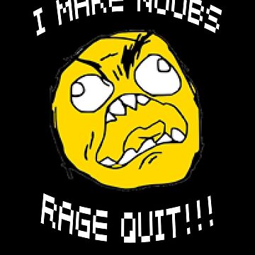 I Make Noobs Rage Quit Sticker for Sale by DynieKid