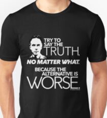 Try to Say the Truth (2) Unisex T-Shirt