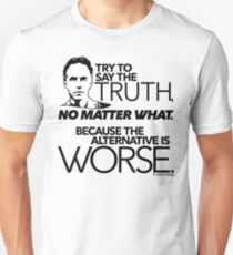 Try to Say the Truth (1) Unisex T-Shirt