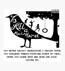 To Kill A Mocking Bird Photographic Print