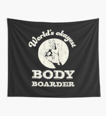 Worlds okayest body boarder | boogie board | bodyboarder Wall Tapestry
