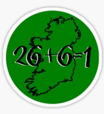 Twenty-Six Plus Six Equals One Ireland Sticker