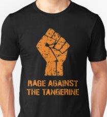 Rage Against the Tangerine Unisex T-Shirt