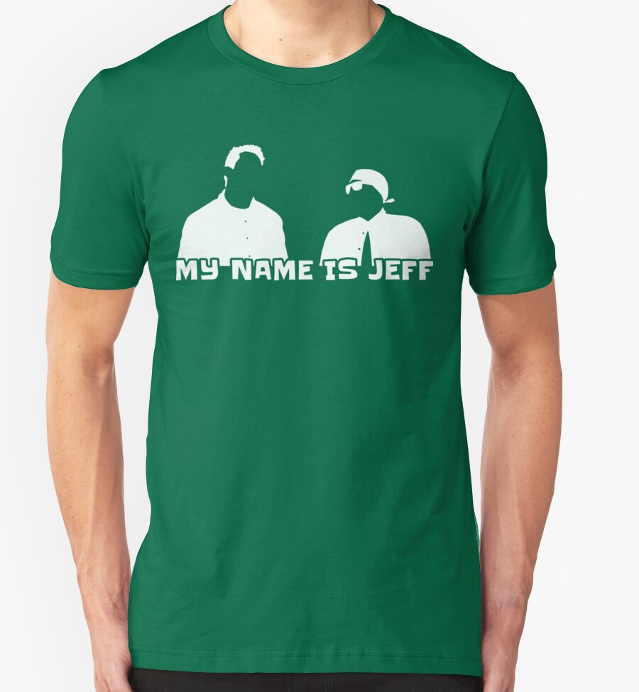 "My name is Jeff (white)" T-Shirts & Hoodies by chrixs ...
