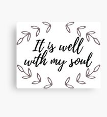 It Is Well With My Soul Canvas Print