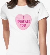 I Tolerate You Valentine's Day Heart Candy Women's Fitted T-Shirt