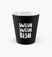 SWISH SWISH BISCH (Weiß) Tasse (konisch)
