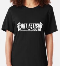 Foot Fetish Anonymous Slim Fit T-Shirt