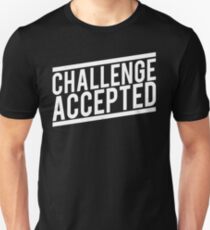 Challenge Accepted Unisex T-Shirt