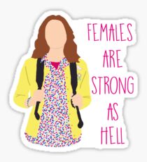 Kimmy Schmidt - Females are strong as hell Sticker