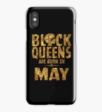 Black Queens Are Born In May iPhone Case