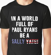 Be A Sally Yates Graphic T-Shirt