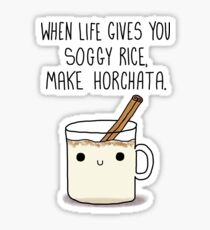 When Life Gives You Soggy Rice, Make Horchata Sticker