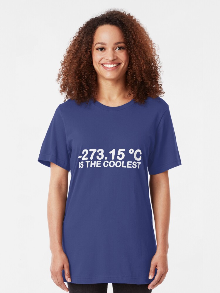 Alternate view of -273.15°C Is The Coolest Slim Fit T-Shirt