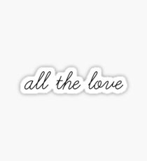 All the love 4 Sticker