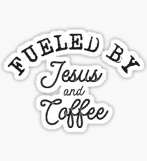Fueled by Jesus and Coffee Sticker