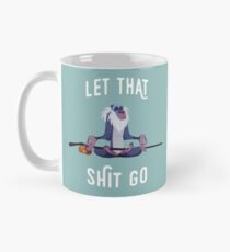 Lass die Scheiße gehen Tasse (Standard)