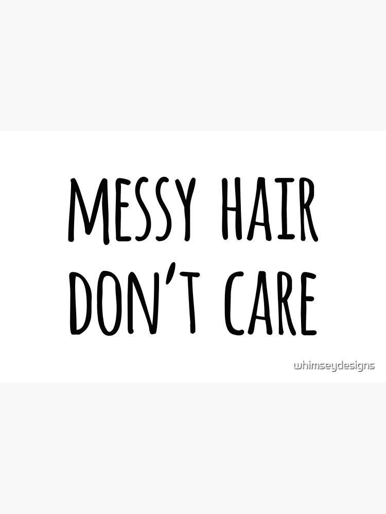 Messy Hair Don T Care Funny Quote Laptop Skin By Whimseydesigns