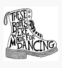 These Boots Were Made For Dancing Photographic Print