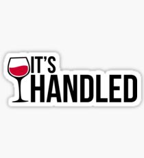 IT'S HANDLED Sticker