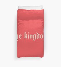 the kingdom Duvet Cover