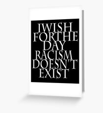 Tarjeta de felicitación Deseo el racismo no existe